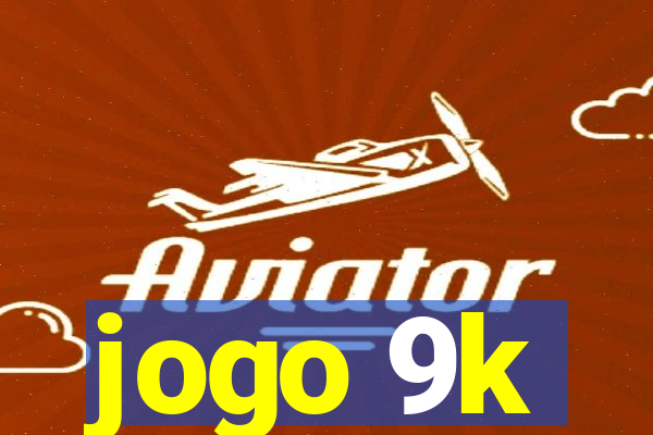 jogo 9k