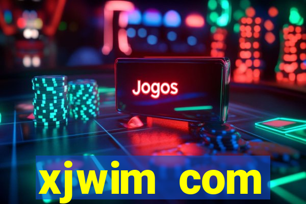 xjwim com plataforma login