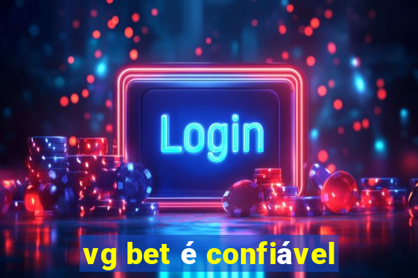 vg bet é confiável