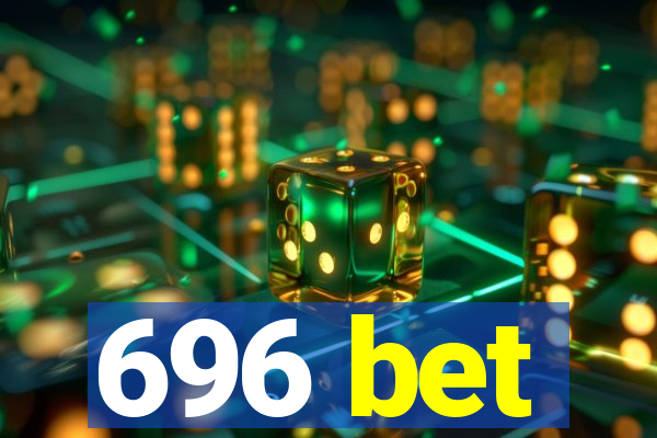 696 bet