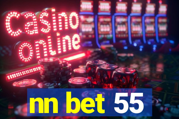 nn bet 55