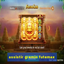 assistir gremio futemax