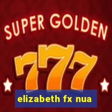 elizabeth fx nua