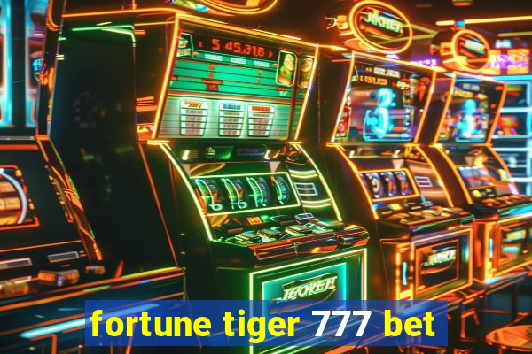 fortune tiger 777 bet