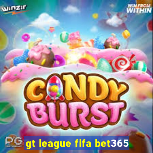 gt league fifa bet365