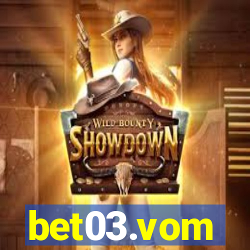bet03.vom