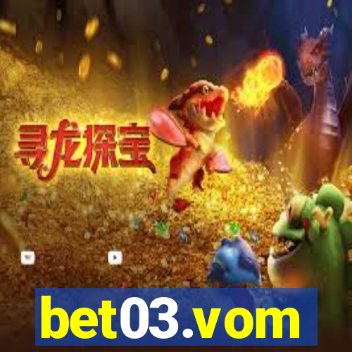 bet03.vom