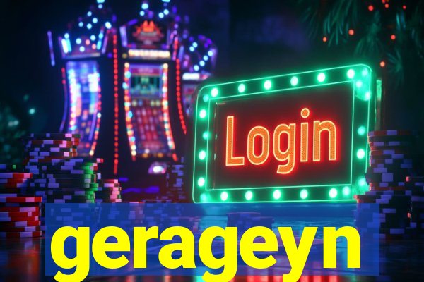 gerageyn