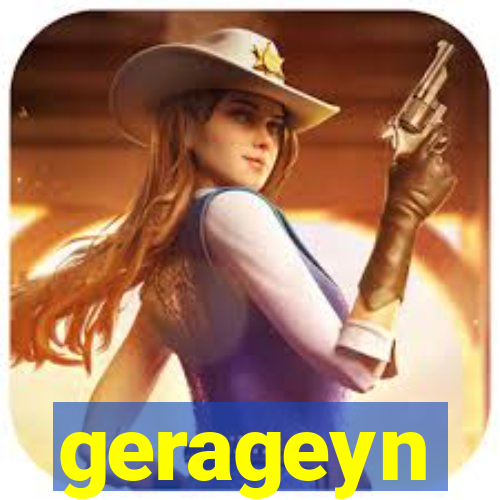 gerageyn