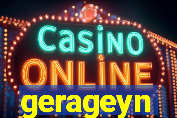 gerageyn