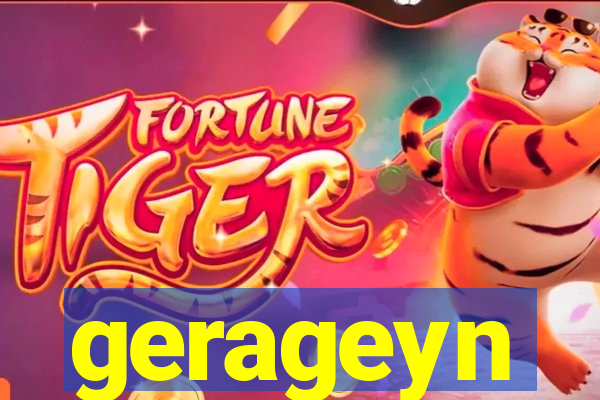 gerageyn