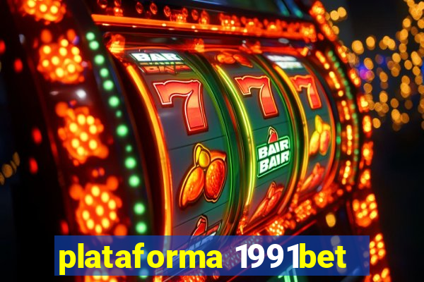 plataforma 1991bet