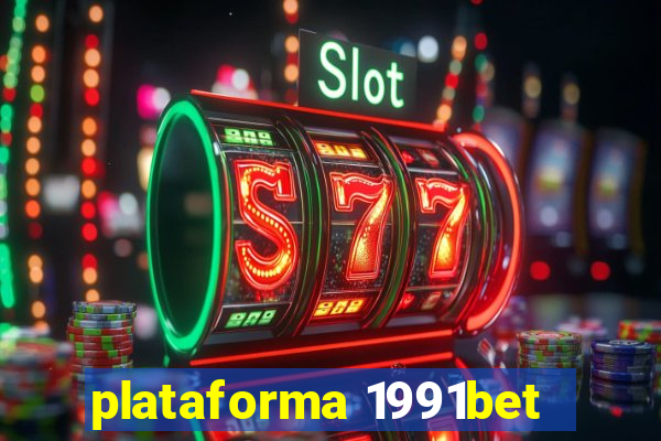 plataforma 1991bet
