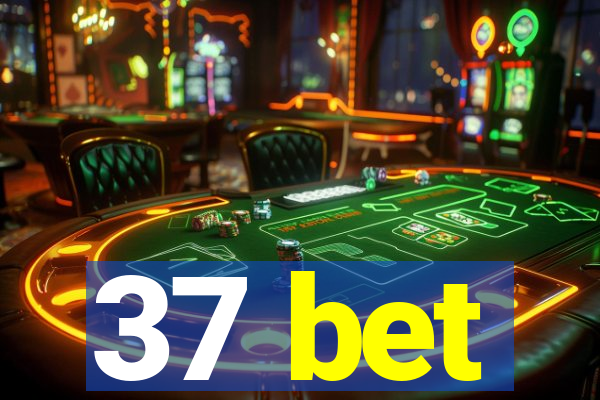 37 bet