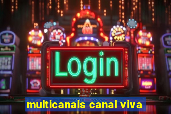multicanais canal viva