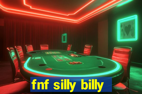 fnf silly billy