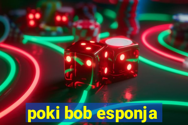 poki bob esponja