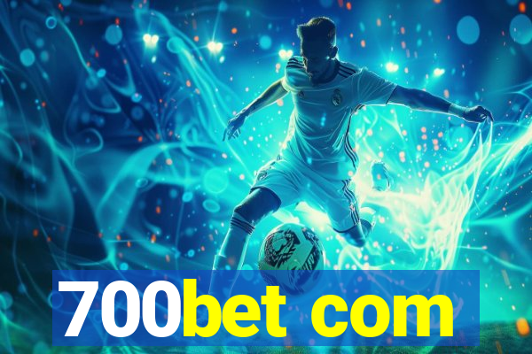 700bet com