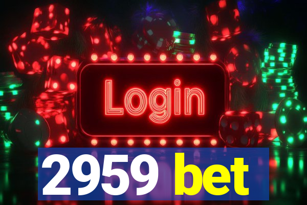 2959 bet