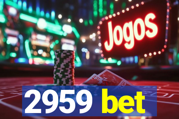 2959 bet