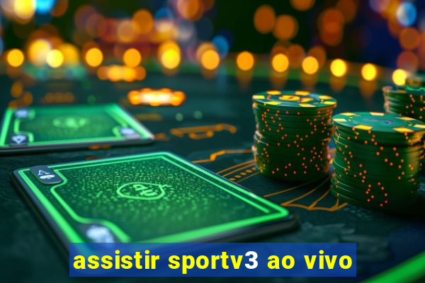 assistir sportv3 ao vivo