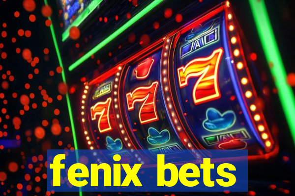 fenix bets