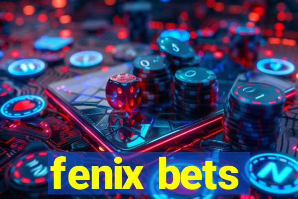 fenix bets