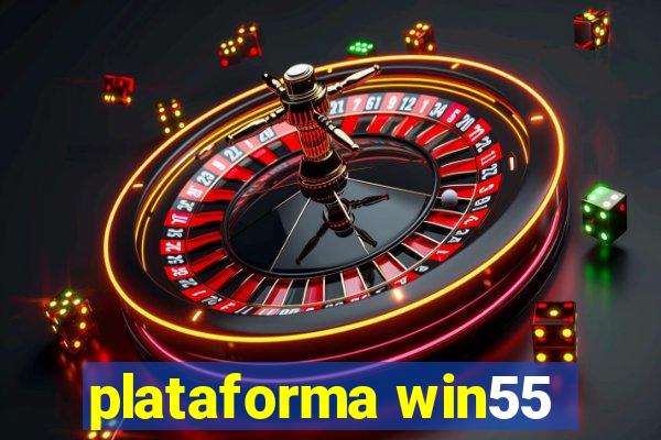 plataforma win55