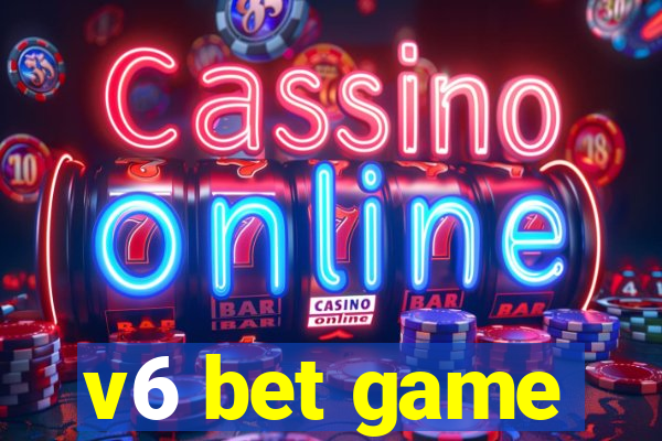 v6 bet game