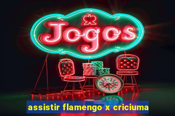assistir flamengo x criciuma