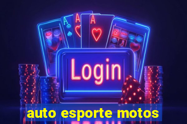 auto esporte motos