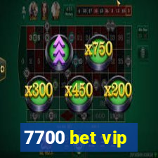7700 bet vip