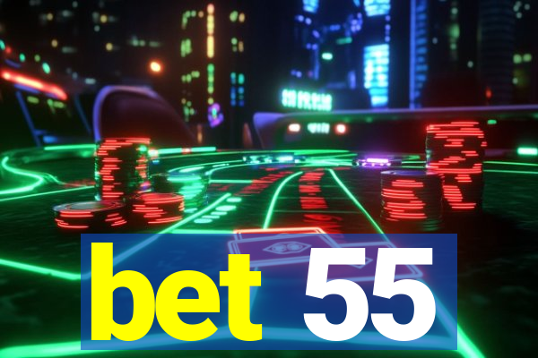 bet 55
