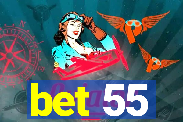 bet 55