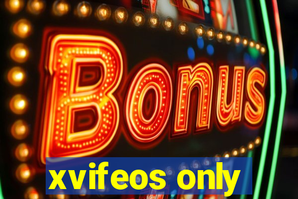 xvifeos only