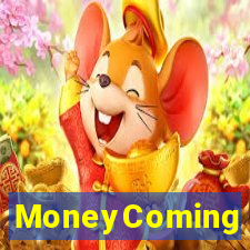 MoneyComing