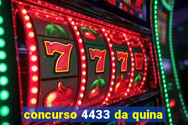 concurso 4433 da quina