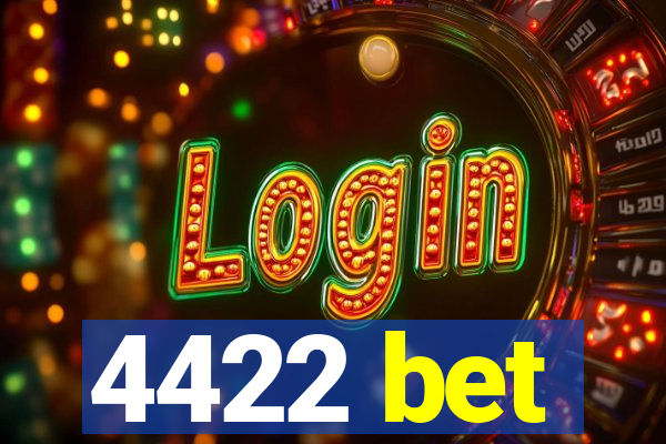 4422 bet