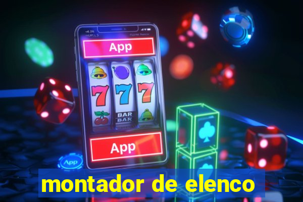 montador de elenco