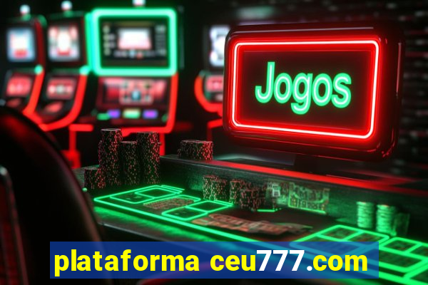 plataforma ceu777.com