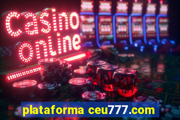 plataforma ceu777.com