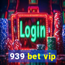 939 bet vip