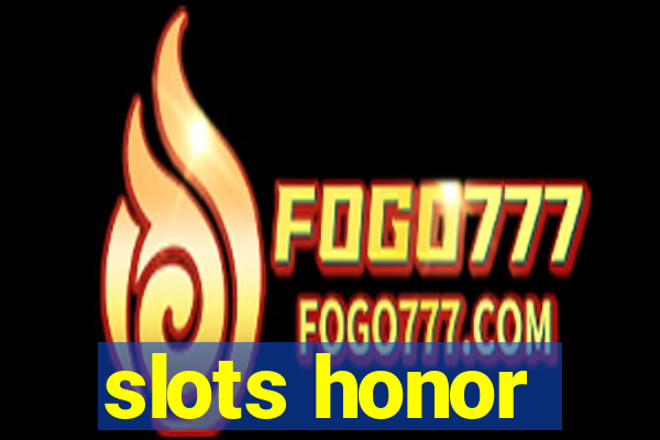slots honor