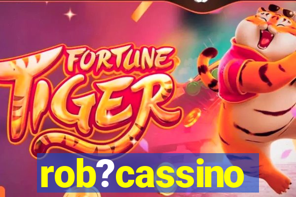 rob?cassino