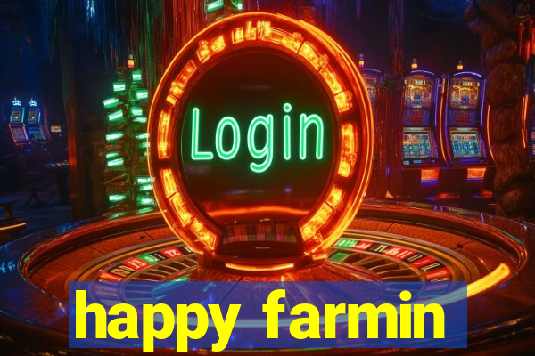 happy farmin