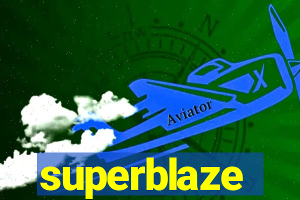 superblaze