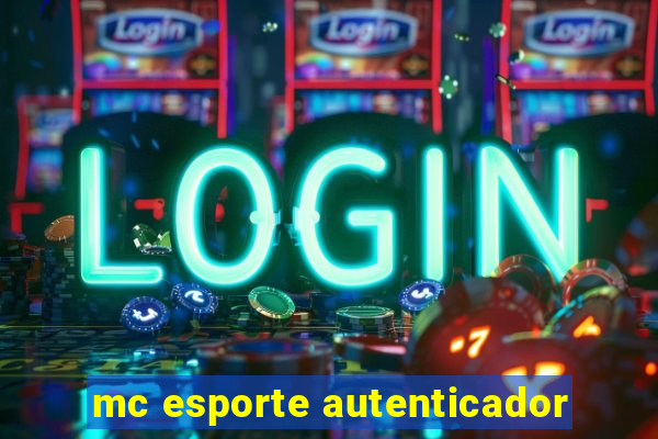 mc esporte autenticador