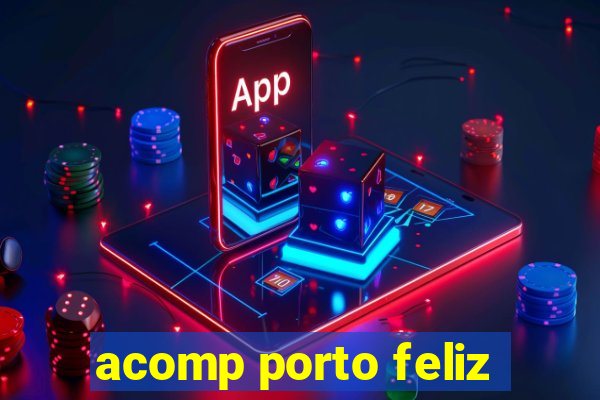 acomp porto feliz