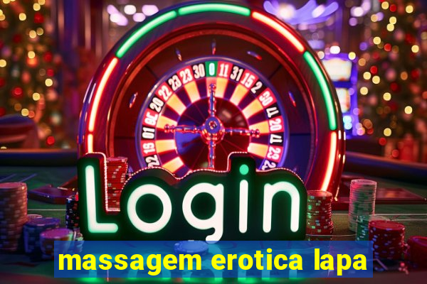 massagem erotica lapa