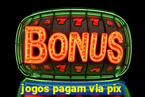 jogos pagam via pix
